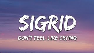 Sigrid  Don’t Feel Like Crying Lyrics [upl. by Akilak501]