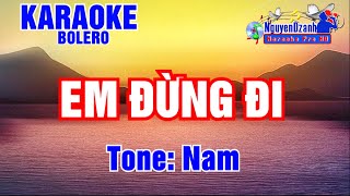 Karaoke Em Đừng Đi Tone Nam [upl. by Creight]