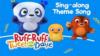 RuffRuff Tweet and Dave Kids Songs Theme Song SingALong  Universal Kids [upl. by Copp]