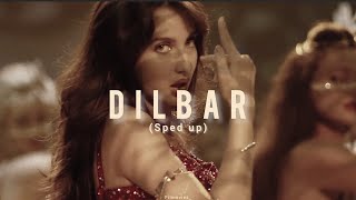 Dilbar  Nora Fatehi  sped up [upl. by Kinsman]