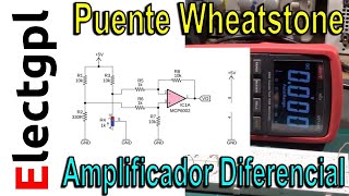 Puente de Wheatstone con Amplificador Operacional Diferencial [upl. by Gardiner]