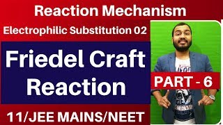 Reaction Mechanism 06  Electrophilic Substitution 02  FRIEDEL CRAFT REACTION  JEE MAINSNEET [upl. by Hgielak891]