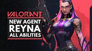 VALORANT  New Agent REYNA  All Abilities Ultimate amp Contract Details [upl. by Aliekahs227]