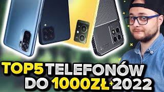 NAJLEPSZE SMARTFONY DO 1000ZŁ 2022 📱 TOP5 [upl. by Hadnama63]