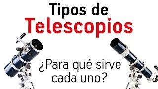 Tipos de telescopios  Para qué sirve cada uno [upl. by Waterman]