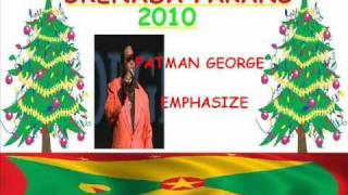 FATMAN GEORGE  EMPHASIZE  GRENADA PARANG 2010 [upl. by Risser462]