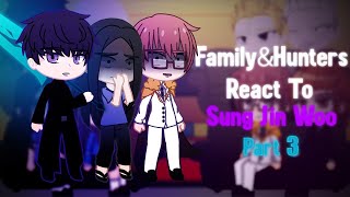 S Rank Hunters amp The Sung Family React To Sung Jin Woo Part 3 Final Solo Leveling [upl. by Ylrebmic793]