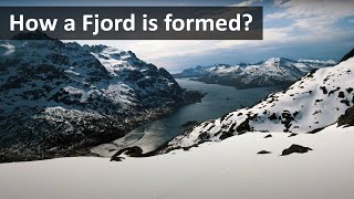 The Science Behind Fjord Formation [upl. by Anitneuq102]