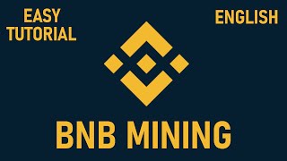 How to mine Binance Coin  BNB  easy tutorial [upl. by Oinotna]