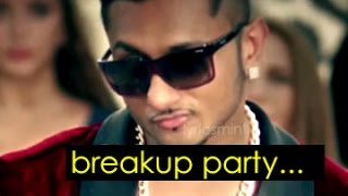 BREAK UP PARTY  Yo Yo Honey Singh Feat Leo  Official Video   Punjabi Songs [upl. by Jacquelyn]