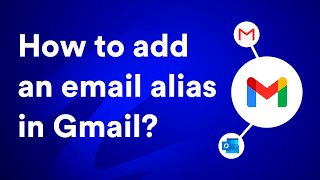 How to add an alias in Gmail a complete beginners guide [upl. by Yecniuq]