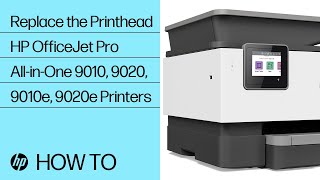 Replace the Printhead  HP OfficeJet Pro AllinOne 9010 9020 9010e 9020e Printers  HP [upl. by Ossy511]