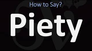 How to Pronounce Piety CORRECTLY [upl. by Flor]