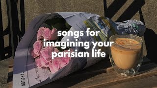 songs for imagining your parisian life french playlistfrench cafe lounge [upl. by Shafer351]