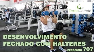 707 DESENVOLVIMENTO FECHADO COM HALTERES  Treino Correto [upl. by Rhianon]