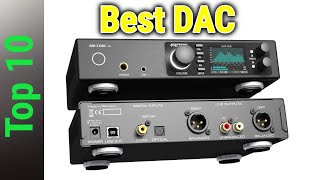 Top 10 Best DAC In 2024 [upl. by Riggall]