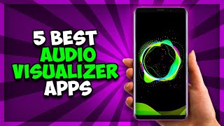 Top 5 Best Audio Visualizer Apps For Android 2021 [upl. by Nevetse]