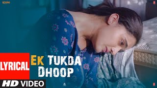 LYRICAL Ek Tukda Dhoop  THAPPAD  Taapsee Pannu  Raghav Chaitanya  Anurag Saikia [upl. by Victorine]