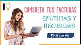 Consulta tus Facturas o CFDI en el portal del SAT  Trámites SAT 2021  Fácil y gratis [upl. by Anaujit]