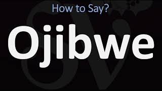 How to Pronounce Ojibwe CORRECTLY [upl. by Notlit106]