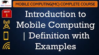 L1 Introduction to Mobile Computing  Definition with Examples  Mobile Computing Lectures [upl. by Mellar]