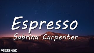 Sabrina Carpenter  Espresso Lyrics [upl. by Center385]