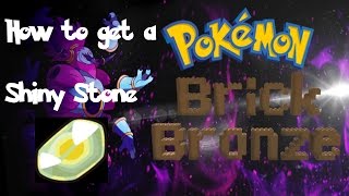 Pokemon Brick Bronze How to get a Shiny Stone [upl. by Nevyar]