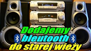 Dodajemy bluetooth do starej wieży  masz nieużywaną dobrze grającą wieżę ulepsz ją [upl. by Droffats]