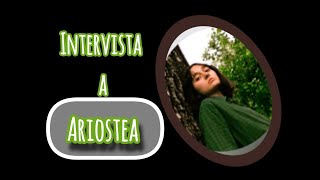 INTERVISTA AD ARIOSTEA [upl. by Auehsoj]