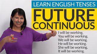 Learn English Tenses FUTURE CONTINUOUS [upl. by Korb]