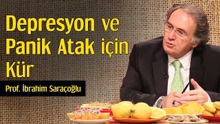 Depresyon ve Panik Atak İçin Kür  Prof İbrahim Saraçoğlu [upl. by Alleiram]