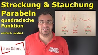 Parabel  quadratische Funktion  Streckung und Stauchung  einfach erklärt  Lehrerschmidt [upl. by Appolonia]