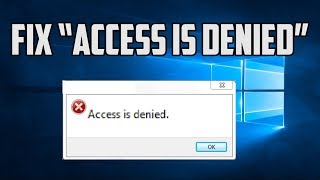 How to Fix “Access is denied” Windows 10 error [upl. by Ramburt780]