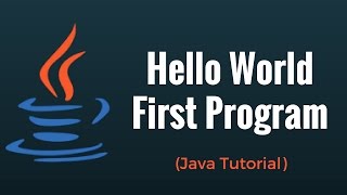 First Program  Hello World  Java Tutorial [upl. by Faires]