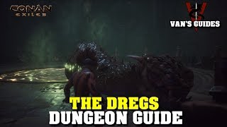 Conan Exiles  The Dregs Dungeon Guide Updated 52619 [upl. by Pancho]