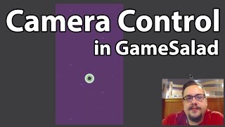 GameSalad Tutorial 02  Camera Control [upl. by Ahsikan]