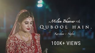 Best Muslim Wedding Video Ever  quot QUBOOL HAIN quot  Karishma  Nafees [upl. by Sams599]