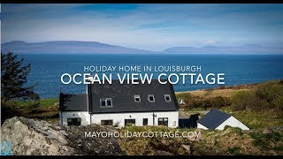 Ocean View Cottage  holiday home on Irelands Wild Atlantic Way [upl. by Kannav]