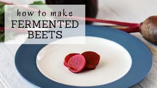 How to Ferment Beets  FERMENTED BEETS RECIPE  Bumblebee Apothecary [upl. by Eatnuhs]