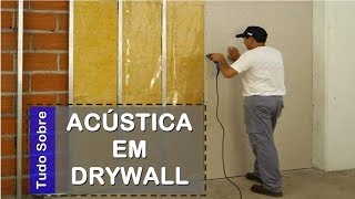 ISOLAMENTO ACÚSTICO EM PAREDE DRYWALL COMO FAZER [upl. by Tabbie1]