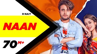 R Nait  Naan Official Video  Jay K  Jeona  Jogi  Latest Punjabi Songs 2020 [upl. by Paucker]