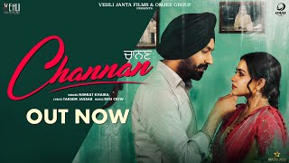 Channan  Nimrat Khaira Full SongTarsem Jassar Simi Chahal  Punjabi Songs 2019 [upl. by Ardnassela]