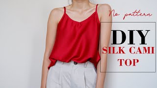 DIY Easy Silk Cami Top  No Pattern  Satin Top SewingTutorial  DIY Clothes [upl. by Assirrac]