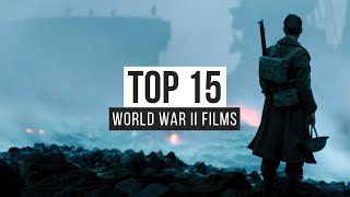 Top 15 World War II Films [upl. by Joris]