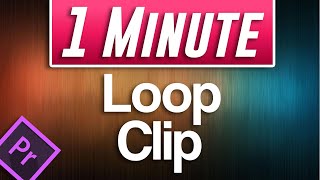 How to Loop a Clip Tutorial  Premiere Pro 2020 [upl. by Airretal]