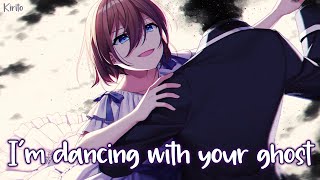 Nightcore  Dancing With Your Ghost Sasha Sloan  Lyrics [upl. by Evelyn]