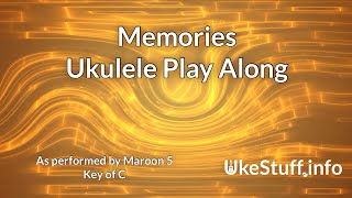 Memories Maroon 5 Ukulele Play Along [upl. by Nyltyak726]