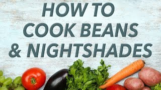 How to cook beans and nightshades and shield yourself from lectins too [upl. by Nere]