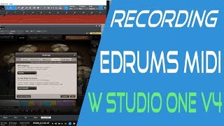 Recording E Drums with Midi and Studio One v4 [upl. by Areyk255]