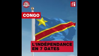 Congo  lindépendance en 7 dates RDC [upl. by Aramoix823]